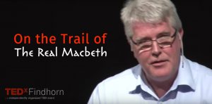 On the Trail of The Real Macbeth | Cameron Taylor | TEDxFindhornSalon